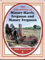 The Advertising of Massey-Harris, Ferguson and Massey Ferguson 0954022270 Book Cover