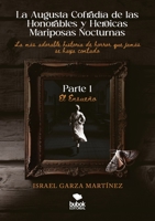 La Augusta Cofradía de las Honorables y Heroicas Mariposas Nocturnas - Primera parte: El Ensueño (Spanish Edition) 8468584193 Book Cover