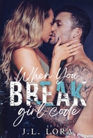 When You Break Girl Code 1950453227 Book Cover