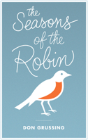 The Seasons of the Robin 029272120X Book Cover