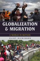 Globalization and Migration: A World in Motion 1442254971 Book Cover