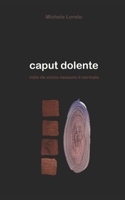 caput dolente B093WMPS49 Book Cover