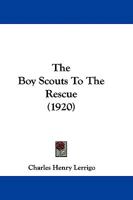 The Boy Scouts to the Rescue 1165677687 Book Cover
