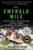 The Emerald Mile: The Epic Story of the Fastest Ride in History Through the Heart of the Grand Canyon 1439159866 Book Cover