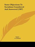 Some Objections To Socialism Considered And Answered 1169464408 Book Cover