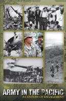 The Army in the Pacific: A Century of Engagement 1516806166 Book Cover