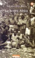 La nostra Africa. Nel racconto di cinquanta italiani che l'hanno percorsa, esplorata e amata 8873058817 Book Cover