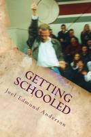 Getting Schooled: The Lessons, Plans, and Life of a Teacher 1533279136 Book Cover