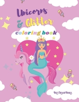 Unicorns & Glitters Coloring Book, Activity Books, Large, Giant, Easy, Simple Picture Coloring Books for Girls, Toddlers, Kids Ages 2-6, Early Learning, For Preschool&Kindergarten Children, Fluffy, Sp B093WMPGLB Book Cover