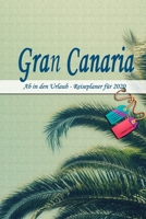 Gran Canaria - Ab in den Urlaub - Reiseplaner 2020: Urlaubsplaner f�r deine Reise in 2020 Checklisten Kontaktdaten Packliste Platz f�r Fotos und Zeichnungen 108 Seiten 6 x 9 (ca. Din-A5) 1674078838 Book Cover