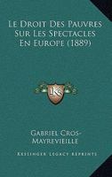 Le Droit Des Pauvres Sur Les Spectacles En Europe (1889) 1160156298 Book Cover