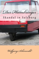 Der Heimbringer: Skandal in Salzburg 1539646076 Book Cover
