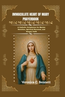 Immaculate Heart of Mary Prayerbook: A Catholic Companion for Marian Devotion, Spiritual Renewal, and Deeper Faith B0HBRJRWQV Book Cover