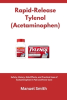 Rapid-Release Tylenol (Acetaminophen) B0GSPPQV9N Book Cover