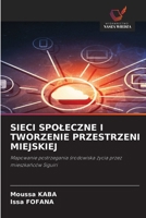 Sieci Spoleczne I Tworzenie Przestrzeni Miejskiej (Polish Edition) 6630039807 Book Cover
