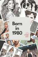 Born in 1980: Fun Birthday Yearbook B0CJXGRXT5 Book Cover