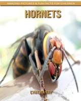 Hornets: Amazing Pictures & Fun Facts for Children B0884H5SCM Book Cover