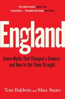 England: Seven Myths That Changed a Country - And How to Set Them Straight 1526646242 Book Cover
