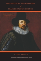 The Mystical Foundations of Francis Bacon's Science 0648766004 Book Cover