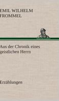 Aus der Chronik eines geistlichen Herrn 3842407556 Book Cover