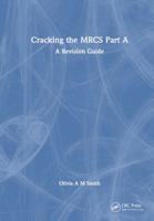 Cracking the MRCS Part A: A Revision Guide 1032272627 Book Cover
