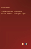 Osservazioni intorno alcune antiche iscrizioni che sono o furono giá in Napoli (Italian Edition) 3385062284 Book Cover