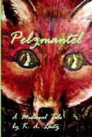 Pelzmantel: A Medieval Tale 1892718464 Book Cover