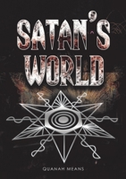 Satan's World 1950596540 Book Cover