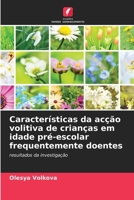 Características da acção volitiva de crianças em idade pré-escolar frequentemente doentes (Portuguese Edition) 6202983175 Book Cover