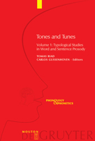 Tones and Tunes: Typological Studies in Word and Sentence Prosody (Phonology and Phonetics) 3110190575 Book Cover