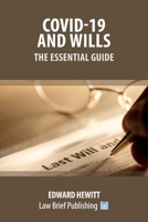 Covid-19 and Wills - The Essential Guide 1913715094 Book Cover