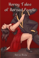 Horny Tales of Horned People: Three tales of paranormal romances B0BVDMCHHB Book Cover