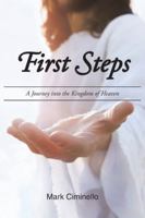 First Steps: A Journey into the Kingdom of Heaven B0G4TJRRCP Book Cover