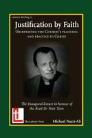 Justification by Faith: Orientating the Church's Teaching and Practice to Christ 1906327157 Book Cover