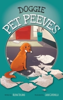 Doggie Pet Peeves 1525526529 Book Cover