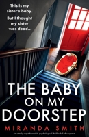 The Baby on My Doorstep: An utterly unputdownable psychological thriller full of suspense 183618901X Book Cover