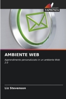 AMBIENTE WEB: Apprendimento personalizzato in un ambiente Web 2.0 620318280X Book Cover