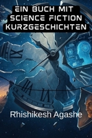 Ein Buch mit Science Fiction Kurzgeschichten B0FR9VPMDG Book Cover