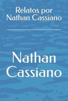 Relatos por Nathan Cassiano B0BB5RRQNN Book Cover
