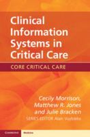 Clinical Information Systems in Critical Care 0521156742 Book Cover