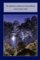 El rabeno canta en luna llena (Spanish Edition) B0DKB7YW9K Book Cover