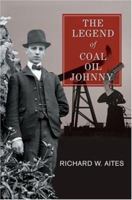 The Legend of Coal Oil Johnny 0595452329 Book Cover