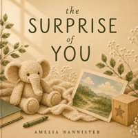 The Surprise of You (All The Ways...) B0H55M6YX8 Book Cover