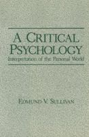 A Critical Psychology: Interpretation of the Personal World (Path in Psychology) 1461296641 Book Cover