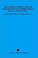 The United Nations and the Maintenance of International Peace and Security 9024735882 Book Cover