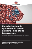 Caractérisation du syndrome du réseau axillaire: une étude transversale (French Edition) 6207703251 Book Cover