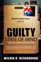 Guilty State of Mind: The Melvin Richardson Story B089TS37CC Book Cover