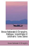 Revue Nationale Et Étrangére, Politique, Scientifique Et Littèraire: Tome Siéme 0559771517 Book Cover