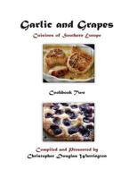 Garlic and Grapes: Cookbook Two 1534981039 Book Cover