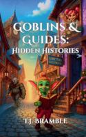 Goblins & Guides: Hidden Histories B0G5315YW5 Book Cover